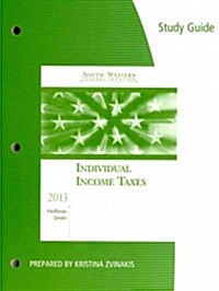 Study Guide for Hoffman/Smiths South-Western Federal Taxation 2013: Individual Income Taxes, 36th (Paperback, 3)