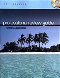 Professional Review Guide for the CCS Examination, 2012 (Paperback, 1st)