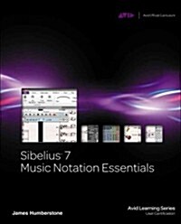 Sibelius 7 Music Notation Essentials (Paperback)