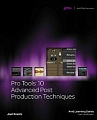 Pro Tools 10 Advanced Post Production Techniques (Paperback, New)