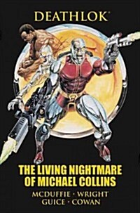 Deathlok: The Living Nightmare of Michael Collins (Hardcover)