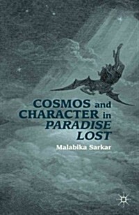 Cosmos and Character in Paradise Lost (Hardcover)