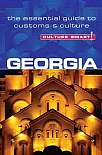 Georgia - Culture Smart! : The Essential Guide to Customs & Culture (Paperback, New ed)