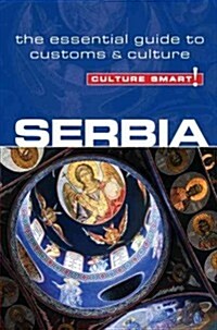 Serbia - Culture Smart! : The Essential Guide to Customs & Culture (Paperback, New ed)