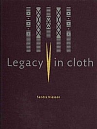 Legacy in Cloth: Batak Textiles of Indonesia (Hardcover)