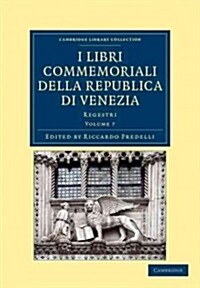 I libri commemoriali della Republica di Venezia : Regestri (Paperback)