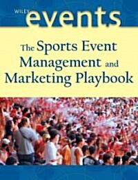 The Sports Event Management and Marketing Playbook (Hardcover)