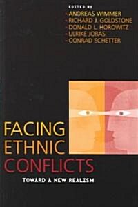 Facing Ethnic Conflicts: Toward a New Realism (Paperback)