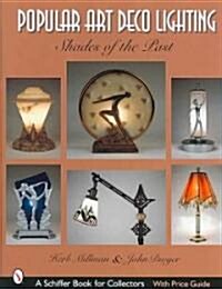 Popular Art Deco Lighting: Shades of the Past (Hardcover)