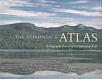 The Adirondack Atlas: A Geographic Portrait of the Adirondack Park (Paperback)