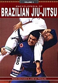 Encyclopedia of Brazilian Jiu-Jitsu (Paperback)