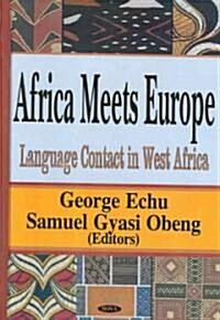 Africa Meets Europe (Hardcover)