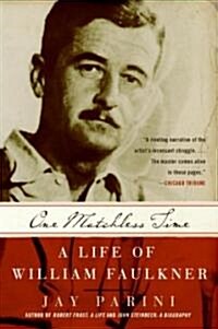 One Matchless Time: A Life of William Faulkner (Paperback)