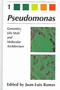 Pseudomonas: Volume 1 Genomics, Life Style and Molecular Architecture (Hardcover, 2004)
