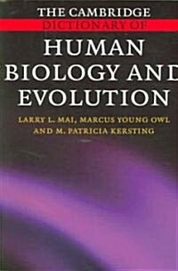 The Cambridge Dictionary of Human Biology and Evolution (Paperback)