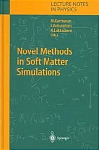 Novel Methods in Soft Matter Simulations (Hardcover, 2004)