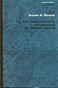 The Transmission of Learning in Islamic Africa (Hardcover)