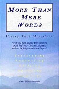 More Than Mere Words: Poetry That Ministers!! (Paperback)