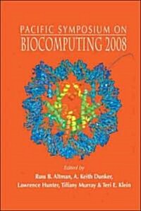 Pacific Symposium on Biocomputing 2008: Kohala Coast, Hawaii, USA, 4-8 January 2008 (Hardcover)