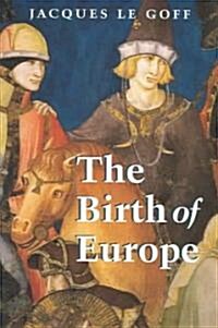 The Birth of Europe (Hardcover)