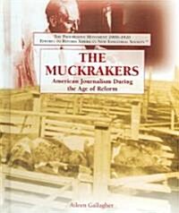 The Muckrakers (Library Binding)