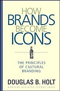 [중고] How Brands Become Icons: The Principles of Cultural Branding (Hardcover)