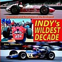 Indys Wildest Decade (Hardcover)