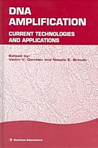 DNA Amplification : Current Technologies and Applications (Hardcover)