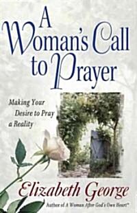 A Womans Call to Prayer (Paperback)