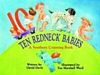 Ten Redneck Babies: A Southern Counting Book (Hardcover)