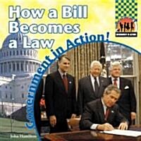 How a Bill Becomes a Law (Library Binding)