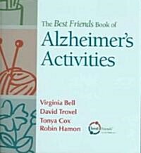 The Best Friends Book of Alzheimers Activities (Paperback)