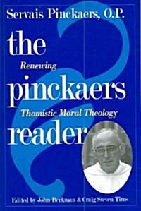 Pinckaers Reader: Renewing Thomistic Moral Theology (Paperback)