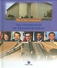 The Department of Transportation (Library Binding)