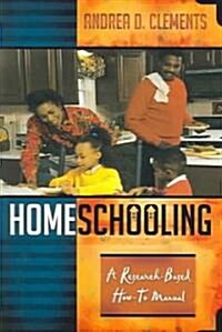 Homeschooling: A Research-Based How-To Manual (Paperback)