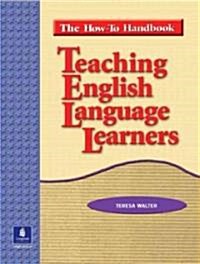 Teaching English Language Learners: The How to Handbook (Paperback, Revised)