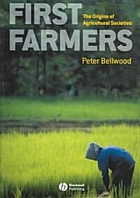First Farmers: The Origins of Agricultural Societies (Paperback)