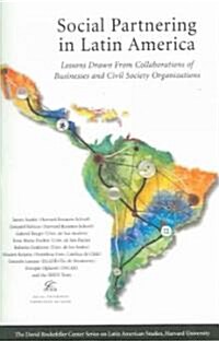 Social Partnering in Latin America: Lessons Drawn from Collaborations of Businesses and Civil Society Organizations (Paperback)