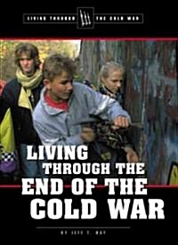 Living Through the End of the Cold War (Library)