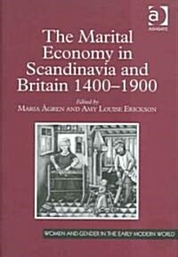 The Marital Economy In Scandinavia And Britain 1400-1900 (Hardcover)