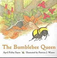 The Bumblebee Queen (Paperback, Reprint)