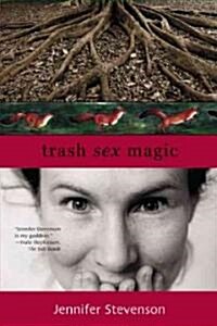 Trash Sex Magic (Paperback)