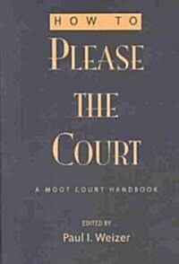How to Please the Court (Paperback)