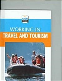 Working in Travel and Tourism (Library Binding)