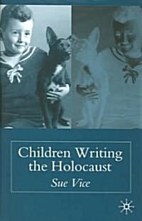 Children Writing the Holocaust (Hardcover)