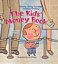 [중고] The Kids Money Book: Earning * Saving * Spending * Investing * Donating (Paperback)