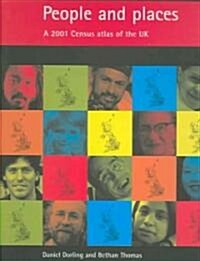 People and Places : A 2001 Census Atlas of the UK (Hardcover)