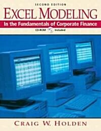 Excel Modeling in the Fundamentals of Corporate Finance (Paperback, CD-ROM, 2nd)