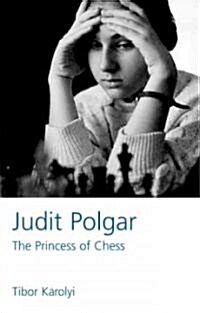 Judit Polgar: The Princess of Chess (Paperback)