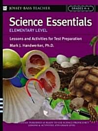 Science Essentials, Elementary Level: Lessons and Activities for Test Preparation (Paperback)